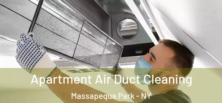 Apartment Air Duct Cleaning Massapequa Park - NY