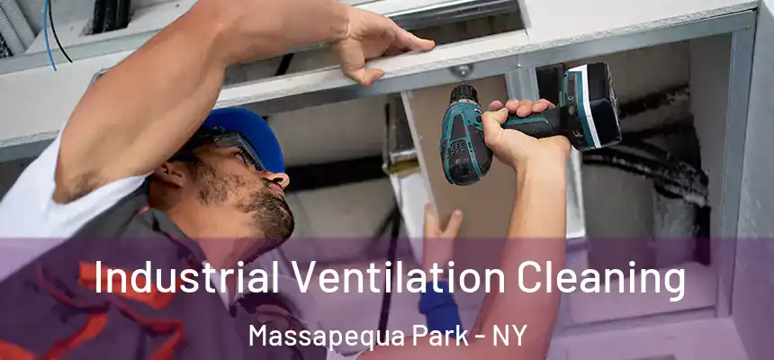 Industrial Ventilation Cleaning Massapequa Park - NY