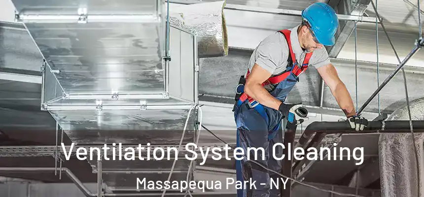  Ventilation System Cleaning Massapequa Park - NY